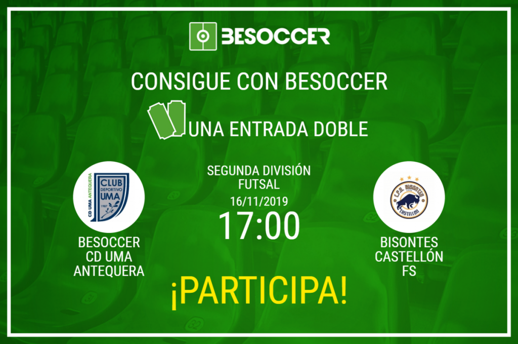 Consigue una entrada doble para el BeSoccer UMA Antequera-Bisontes Castellón FS - BeSoccer