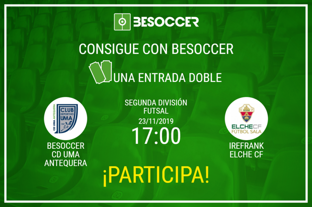 Consigue una entrada doble para el BeSoccer CD UMA Antequera-Irefrank Elche CF - BeSoccer